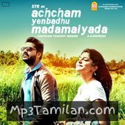 Achcham Yenbadhu Madamaiyada movie poster | High-Quality MP3 Downloads Achcham Yenbadhu Madamaiyada movie poster - Download Achcham Yenbadhu Madamaiyada MP3 Songs