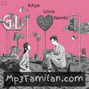 Adiye Unna Nambi movie poster | High-Quality MP3 Downloads Adiye Unna Nambi movie poster - Download Adiye Unna Nambi MP3 Songs