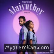 Alaiyuthey Movie Poster - Tamil Movie Songs