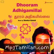 Dhooram Adhigamillai Movie Poster - Tamil Movie Songs