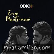 Enai Maatrinaai Movie Poster - Tamil Movie Songs