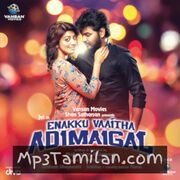 Enakku Vaaitha Adimaigal Movie Poster - Tamil Movie Songs