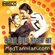 Indru Poi Naalai Vaa movie poster | High-Quality MP3 Downloads Indru Poi Naalai Vaa movie poster - Download Indru Poi Naalai Vaa MP3 Songs