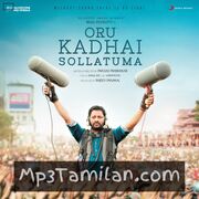 Oru Kadhai Sollatuma movie poster | High-Quality MP3 Downloads Oru Kadhai Sollatuma movie poster - Download Oru Kadhai Sollatuma MP3 Songs