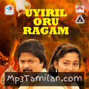 Uyiril Oru Ragam movie poster | High-Quality MP3 Downloads Uyiril Oru Ragam movie poster - Download Uyiril Oru Ragam MP3 Songs