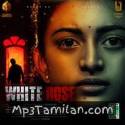 White Rose Movie Poster - Tamil Movie Songs